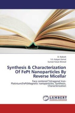 Synthesis & Characterization Of FePt Nanoparticles By Reverse Micellar