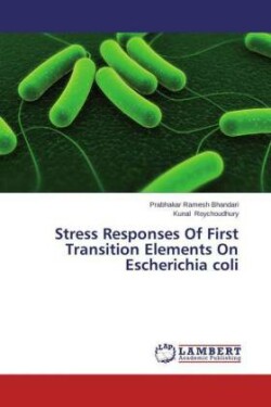 Stress Responses Of First Transition Elements On Escherichia coli