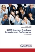 HRM Systems, Employee Behavior and Performance