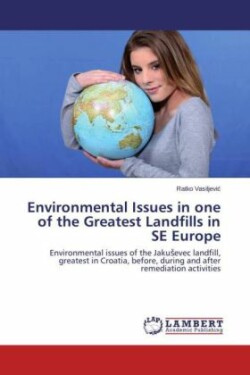 Environmental Issues in one of the Greatest Landfills in SE Europe