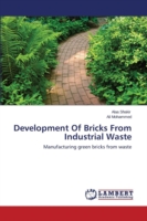 Development Of Bricks From Industrial Waste