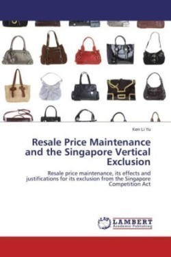 Resale Price Maintenance and the Singapore Vertical Exclusion