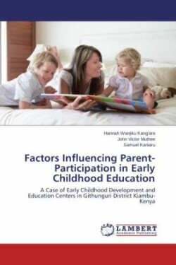 Factors Influencing Parent-Participation in Early Childhood Education