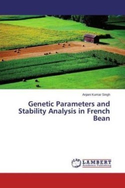 Genetic Parameters and Stability Analysis in French Bean
