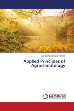 Applied Principles of Agroclimatology