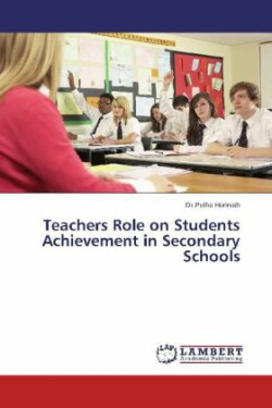 Teachers Role on Students Achievement in Secondary Schools
