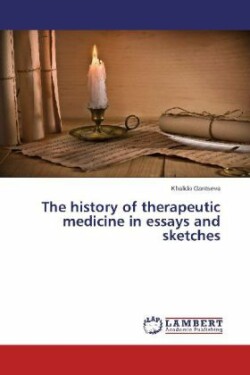 history of therapeutic medicine in essays and sketches