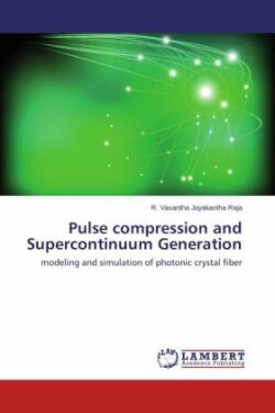 Pulse compression and Supercontinuum Generation
