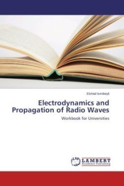 Electrodynamics and Propagation of Radio Waves
