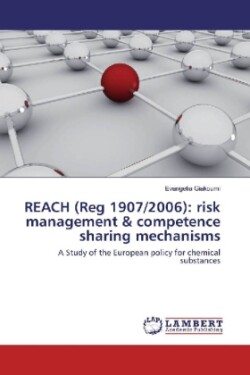 REACH (Reg 1907/2006): risk management & competence sharing mechanisms