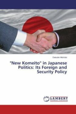 ''New Komeito'' in Japanese Politics