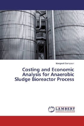 Costing and Economic Analysis for Anaerobic Sludge Bioreactor Process