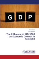 Influence of ISO 9000 on Economic Growth in Malaysia