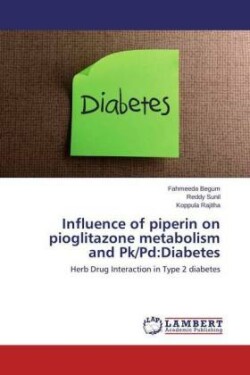 Influence of Piperin on Pioglitazone Metabolism and Pk/Pd