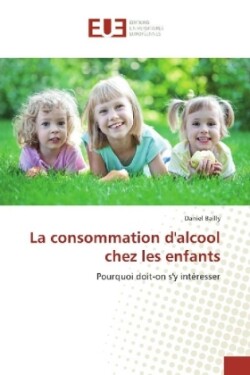 La consommation d'alcool chez les enfants