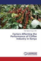 Factors Affecting the Performance of Coffee Industry in Kenya