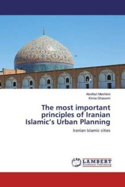 most important principles of Iranian Islamic's Urban Planning