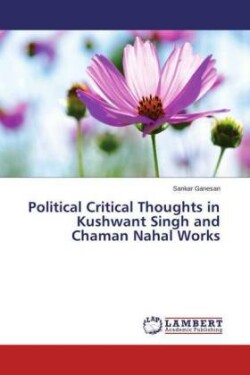 Political Critical Thoughts in Kushwant Singh and Chaman Nahal Works