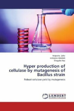 Hyper production of cellulase by mutagenesis of Bacillus strain