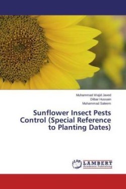 Sunflower Insect Pests Control (Special Reference to Planting Dates)