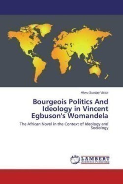 Bourgeois Politics and Ideology in Vincent Egbuson's Womandela