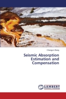 Seismic Absorption Estimation and Compensation