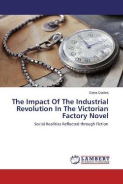 Impact of the Industrial Revolution in the Victorian Factory Novel