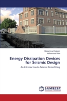 Energy Dissipation Devices for Seismic Design