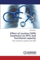 Effect of Routine COPD Treatment on PFTs and Functional Capacity