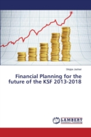 Financial Planning for the Future of the Ksf 2013-2018