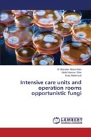 Intensive care units and operation rooms opportunistic fungi