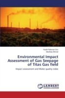 Environmental Impact Assessment of Gas Seepage of Titas Gas field