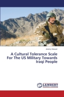 Cultural Tolerance Scale For The US Military Towards Iraqi People