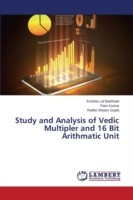 Study and Analysis of Vedic Multipler and 16 Bit Arithmatic Unit
