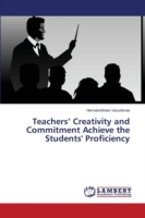 Teachers' Creativity and Commitment Achieve the Students' Proficiency