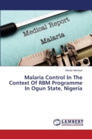 Malaria Control In The Context Of RBM Programme In Ogun State, Nigeria