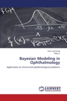 Bayesian Modeling in Ophthalmology