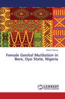 Female Genital Mutilation in Bere, Oyo State, Nigeria