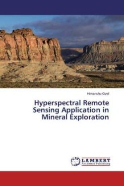 Hyperspectral Remote Sensing Application in Mineral Exploration