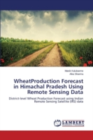 Wheat Production Forecast in Himachal Pradesh Using Remote Sensing Data