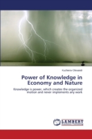 Power of Knowledge in Economy and Nature