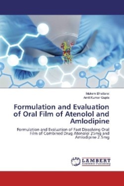 Formulation and Evaluation of Oral Film of Atenolol and Amlodipine