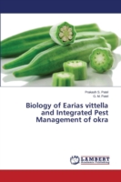 Biology of Earias vittella and Integrated Pest Management of okra