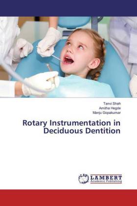 Rotary Instrumentation in Deciduous Dentition