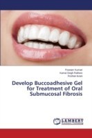 Develop Buccoadhesive Gel for Treatment of Oral Submucosal Fibrosis