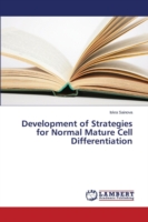 Development of Strategies for Normal Mature Cell Differentiation