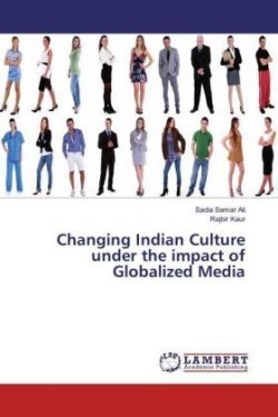 Changing Indian Culture under the impact of Globalized Media