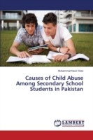 Causes of Child Abuse Among Secondary School Students in Pakistan