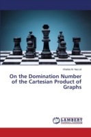 On the Domination Number of the Cartesian Product of Graphs