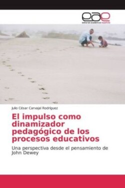 El impulso como dinamizador pedagógico de los procesos educativos